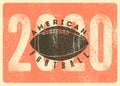 American Football 2020 typographical vintage style poster. Retro vector illustration.